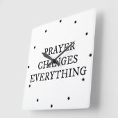 Horloge Carrée Prayer Changes Everything Christian Quote (Angle)