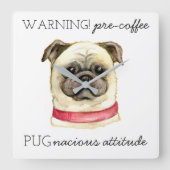Horloge Carrée Pré café Pugnacious Attitude avec Carlin (Recto)