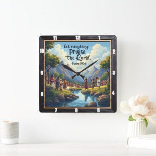 Horloge Carrée Que tout Loue le Seigneur. Psaume 150:6