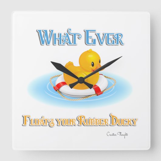 Horloge Carrée Quoi Que Flotte Votre Caoutchouc (Recto)