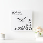 Horloge Carrée quoi qu'il en soit, je suis en retard (Maison)