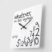 Horloge Carrée quoi qu'il en soit, je suis en retard (Angle)