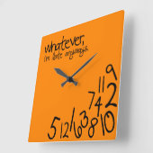 Horloge Carrée quoi qu'il en soit, je suis en retard (Angle)