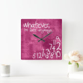 Horloge Carrée Quoi qu'il en soit, je suis en retard de toute faç (Maison)