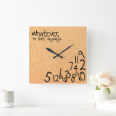 Horloge Carrée quoi qu'il en soit, je suis en retard de toute faç (Maison)