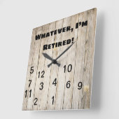 Horloge Carrée Quoi qu'il en soit Le temps que je sois retraité B (Angle)