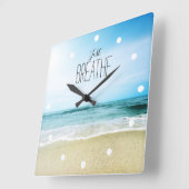 Horloge Carrée Respirer tout simplement à la plage (Angle)