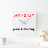 Horloge Carrée RÉVEILLEZ : Jésus VIENT (Maison)