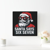 Horloge Carrée Santa says six seven - christmas humor (Maison)
