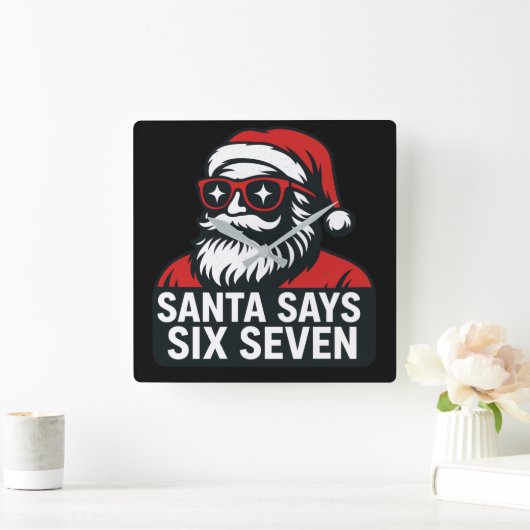 Horloge Carrée Santa says six seven - christmas humor (Maison)
