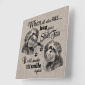 Horloge Carrée Shih Tzu art quand tout échoue citation (Angle)