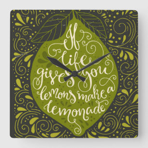 Horloge Carrée Si la vie vous donne les citrons font une limonade