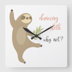 Horloge Carrée Sloth Dancing Pourquoi Pas ?