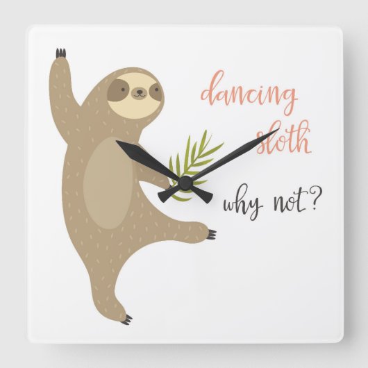 Horloge Carrée Sloth Dancing | Pourquoi Pas ? (Recto)