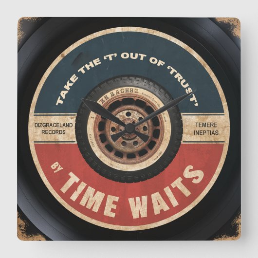 Horloge Carrée Sortez le 'T' de 'Trust' (Recto)