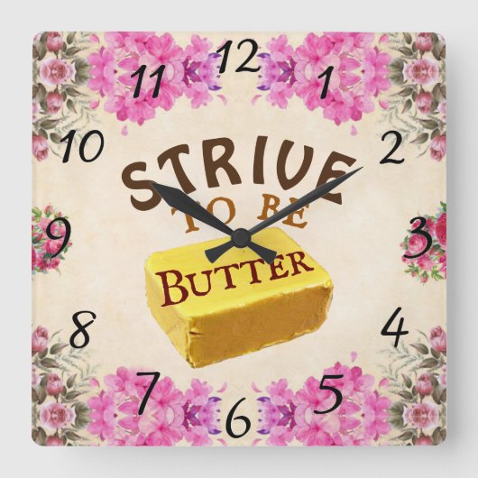 Horloge Carrée Strive To Be a Butter Wall Clock (Recto)