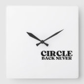 Horloge Carrée Synchronized Finality | Circle Back Never (Recto)