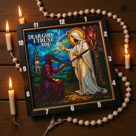 Horloge Carrée tained Glass: Dear God I Trust You