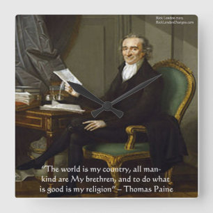 Horloge Carrée Thomas Paine "My Religion" Citation de sagesse Hor