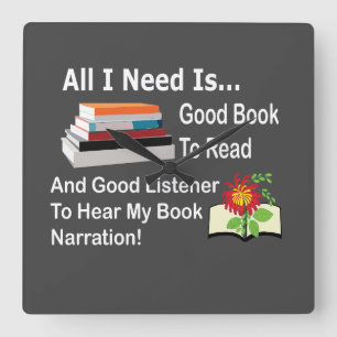 Horloge Carrée Tout ce dont j'ai besoin est un bon livre et une b