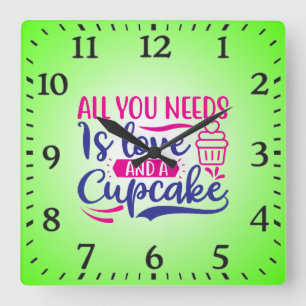 Horloge Carrée Tout ce dont vous avez besoin est d'amour et de cu