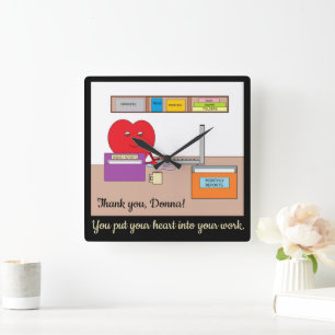 Horloge Carrée Vous mettez votre cœur dans votre travail - Noir