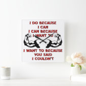 Horloge Carrée Weightlifting I Do Because You Said I Couldn't (Maison)
