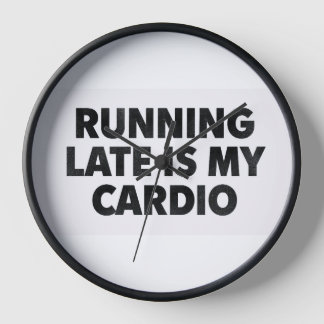Horloge ÊTRE EN RETARD EST MON CARDIO – Typographie minima