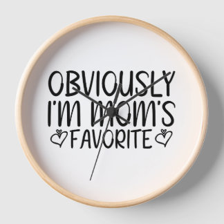 Horloge Évidemment, je suis le préféré de maman