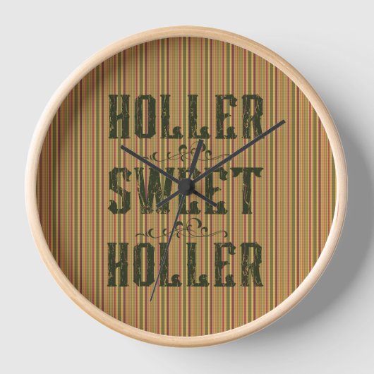 Horloge Holler Sweet Holler Pays Rustique (Recto)