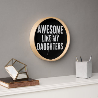 Horloge Incroyable comme mes filles