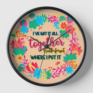 Horloge J'Ai Tout Compris, J'Ai Oublié Où J'Ai Mis