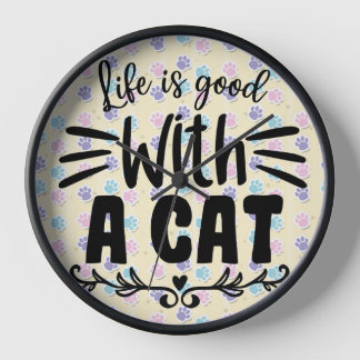 HORLOGE LA VIE EST BONNE AVEC UN CHAT & EMPREINTES DE PATT