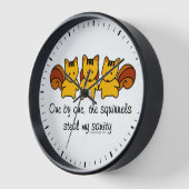 Horloge Les écureuils volent ma santé mentale (Angle)