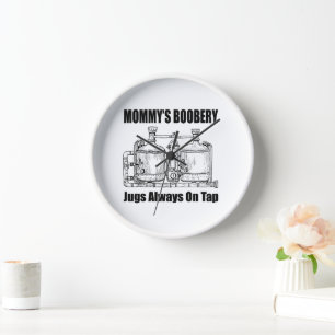 Horloge Les Jugs De Boobery De Maman Toujours Sur Tap