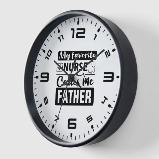 Horloge Mon Infirmière Préférée M'Appelle Père (Angle)