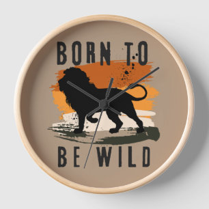 Horloge Né pour être animal Lion sauvage