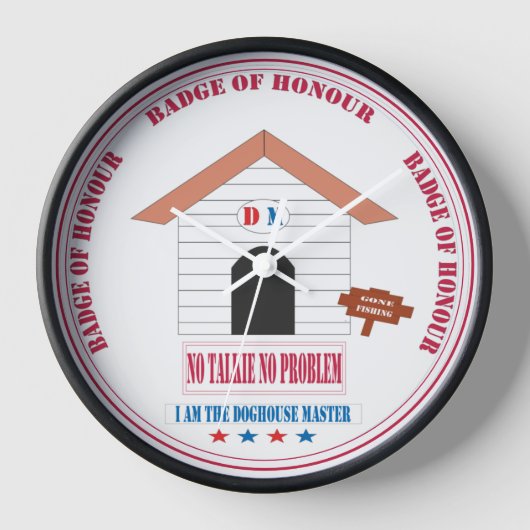 Horloge No Talkie, No Problem Doghouse Master Desıgn. (Recto)