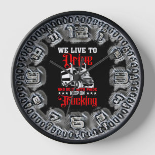 Horloge Nous Vivons Pour Conduire Continuer Le Camionnage