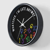 Horloge Quoi qu'il en soit, je suis en retard de toute faç (Angle)