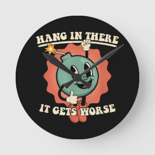 Horloge Ronde Accroche-toi, ça empire, bombe de dessin animé drô