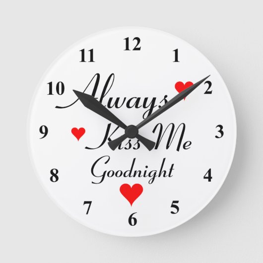 Horloge Ronde ALWAYS KISS ME GOODNIGHT romantic small wall (Recto)