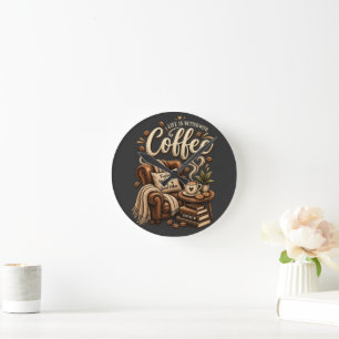 Horloge Ronde Amoureux de café – La vie est meilleure avec du ca