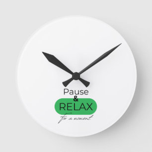 Horloge Ronde Cadran de montre cool : faites une pause et détend