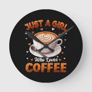 Horloge Ronde Café Filles Femmes Juste Une Fille Qui Aime Café