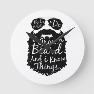 Horloge Ronde C'est ce que je fais je cultive une barbe et je sa