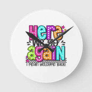 Horloge Ronde C'est reparti I Mean Welcome Back Teacher retour
