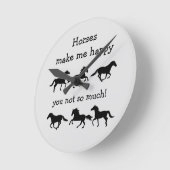 Horloge Ronde Chevaux Me Rendre Heureux Tu ne fais pas tant de C (Angle)