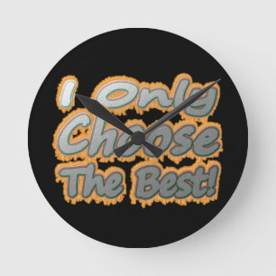 Horloge Ronde "Choose The Best". Buy (homonymie)