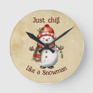 Horloge Ronde Christmas Snowman Just Chill Citation amusante Aqu